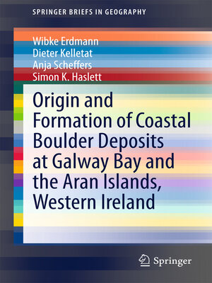 cover image of Origin and Formation of Coastal Boulder Deposits at Galway Bay and the Aran Islands, Western Ireland
